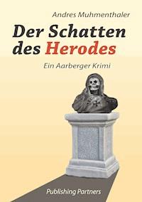 Der Schatten des Herodes - Andres Muhmenthaler - ebook