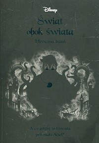 Świat obok świata Mroczna baśń - Liz Braswell - książka