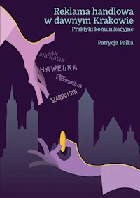 Reklama handlowa w dawnym Krakowie - Pałka Patrycja - książka