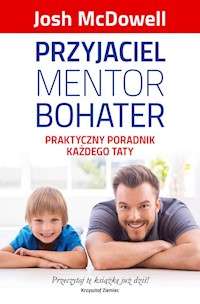 Przyjaciel mentor bohater - McDowell Josh - książka