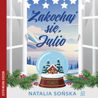 Zakochaj się, Julio - Sońska Natalia - audiobook