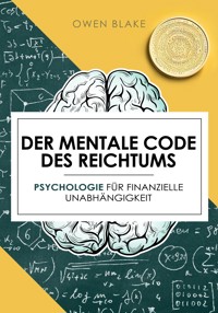 Der mentale Code des Reichtums - Owen Blake - ebook