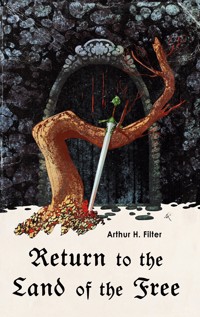Return to the Land of the Free - Arthur H. Filter - ebook