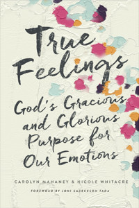 True Feelings - Carolyn Mahaney - ebook
