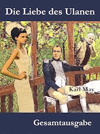 Die Liebe des Ulanen - Karl May - ebook