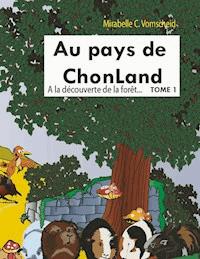 Au pays de Chonland - MirabelleC. Vomscheid - ebook
