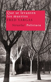 Que se levanten los muertos - Fred Vargas - ebook
