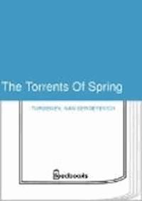 The Torrents Of Spring - Ivan Sergeyevich Turgenev - darmowy ebook