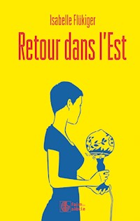 Retour dans l'Est - Isabelle Flükiger - ebook