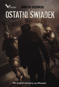 Ostatni świadek - Marcin Ogdowski - książka