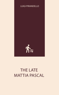 The Late Mattia Pascal - Luigi Pirandello - ebook