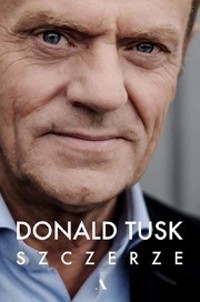 Szczerze - Donald Tusk - książka