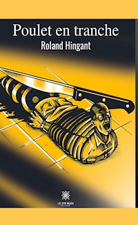 Poulet en tranche - Roland Hingant - ebook