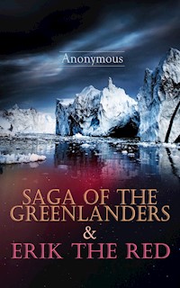 Saga of the Greenlanders & Erik the Red - Arthur Middleton Reeves - ebook