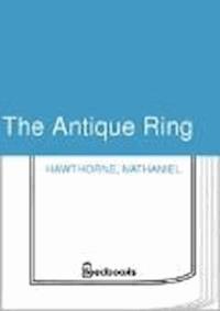 The Antique Ring - Nathaniel Hawthorne - darmowy ebook