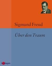 Über den Traum - Sigmund Freud - ebook