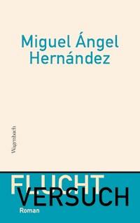 Fluchtversuch - Miguel Ángel Hernández - ebook