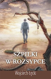 Szpilki w rozsypce - Wojciech Łęcki - książka