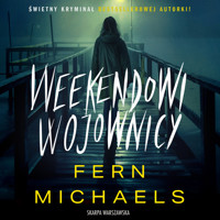 Weekendowi wojownicy - Fern Michaels - ebook + audiobook + książka