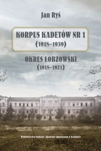 Korpus Kadetów nr 1 (1918-1939) - Ryś Jan - książka