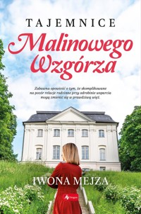 Tajemnice Malinowego Wzgórza - Mejza Iwona - ebook + książka