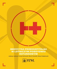 Medycyna przedszpitalna w Lotniczym Pogotowiu Ratunkowym - Marcin Kowalski, Robert Gałązkowski, Tomasz Derkowski - książka