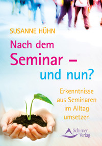 Nach dem Seminar - und nun? - Susanne Huhn - ebook