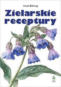Zielarskie receptury - Ursel Bühring - książka