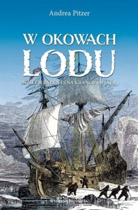 W okowach lodu. Willem Barents na krańcu świata - Andrea Pitzer - książka