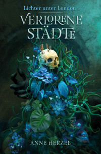 Verlorene Städte (Die Lichter unter London 1) - Anne Herzel - ebook
