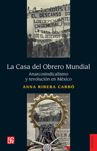 La Casa del Obrero Mundial - Anna Ribera Carbó - ebook