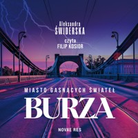 Miasto Gasnących Świateł. Burza - Aleksandra Świderska - ebook + audiobook + książka