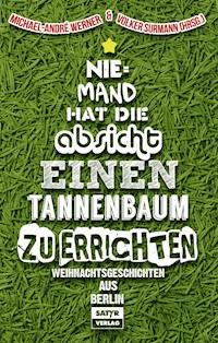 Niemand hat die Absicht einen Tannenbaum zu errichten -  - ebook