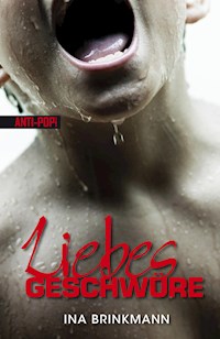 Liebesgeschwüre - Ina Brinkmann - ebook