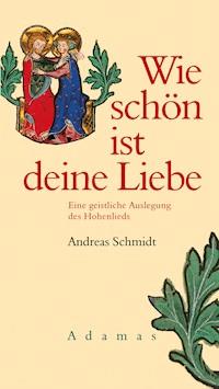 Wie schön ist deine Liebe - Andreas Schmidt - ebook