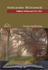 Księga opadających liści - Wiśniewski Aleksander - książka