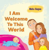 I Am Welcome to This World - Nuka Gagua - ebook