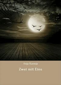 Zwei mit Eins - Anja Kannja - ebook