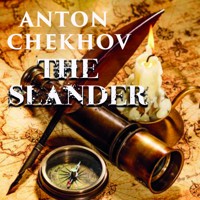 The Slander - Anton Chekhov - audiobook