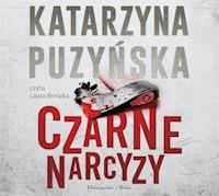 Saga o policjantach z Lipowa. Czarne narcyzy - Katarzyna Puzyńska - ebook + audiobook + książka