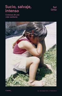 Sucio, salvaje, intenso - Sol Ortiz - ebook