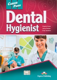 Career Paths Dental Hygienist Student's Book + DigiBook - Evans Virginia, Dooley Jenny, Apodaca Craig - książka