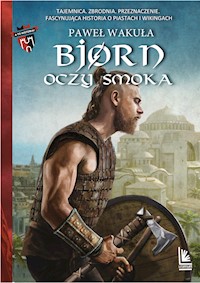 Bjorn Oczy smoka. tom 3 - Paweł Wakuła - ebook