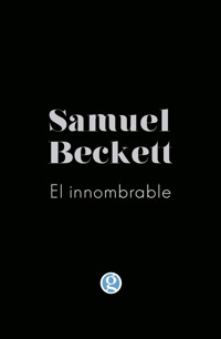 El innombrable - Samuel Beckett - ebook