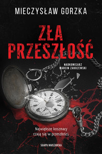 Zła przeszłość - Gorzka Mieczysław - ebook + audiobook + książka