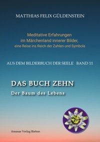 DAS BUCH ZEHN; Die Lebensalter; Da waren's nur noch zwei; Auf Zehn zählen; Der Decamerone; Schicksalsplanet Saturn: Das Rad des Schicksals; - Matthias Felix Güldenstein - ebook