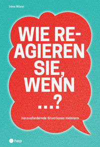 Wie reagieren Sie, wenn ...? (E-Book) - Irène Wüest - ebook