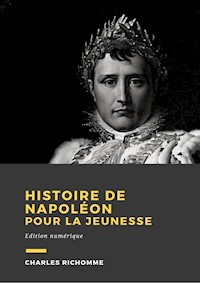 Histoire de Napoléon pour la jeunesse - Charles Richomme - ebook