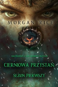 Cierniowa przystań: Sezon pierwszy (Tom pierwszy z serii Cierniowa przystań) - Rice Morgan - ebook