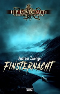Lovecrafts Schriften des Grauens 24: Finsternacht - Andreas Zwengel - ebook
